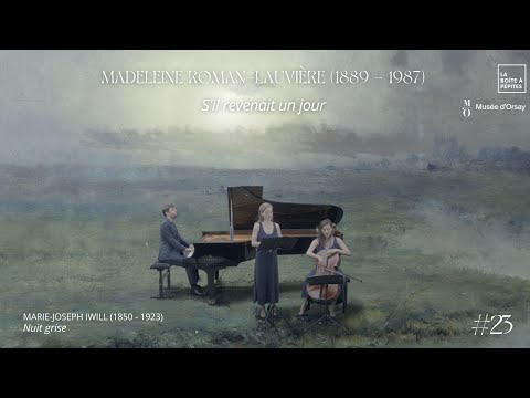 HISTOIRES D'EAU - Madeleine Roman-Lauvière, S’il revenait un jour - FR/EN | Musée d'Orsay