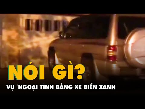 Video Tài xế lên tiếng vụ 'xe biển số xanh đậu trước nhà cô... - youtube