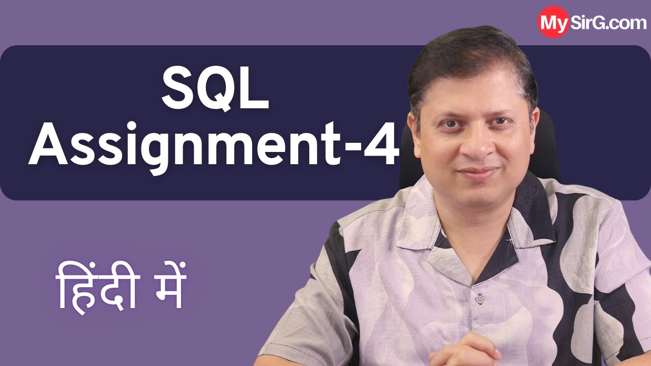 Solution of Assignment-4 | SQL Series | MySirG