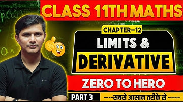 Derivatives | Complete Concept In One Video  | Class 11 Maths | Limits and Derivatives Part 3 | RMP