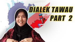 MARI BELAJAR BAHASA ||  DIALEK TAWAU PART 2