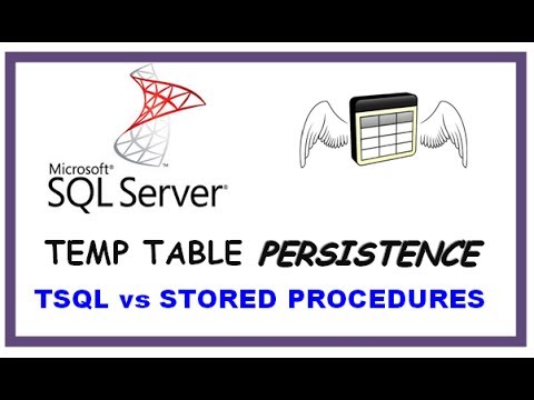 SQL Server Temp Table Persistence  - TSQL vs STORED PROCEDURES