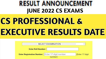 CS RESULTS DATE JUNE 2022 CS EXECUTIVE AND CS PROFESSIONAL EXAMS | ICSI UPDATES | CS RESULTS