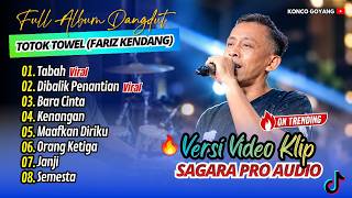 TABAH - Totok Towel (Bung Towel) | DIBALIK PENANTIAN | SAGARA PRO LIVE || FULL ALBUM DANGDUT VIRAL