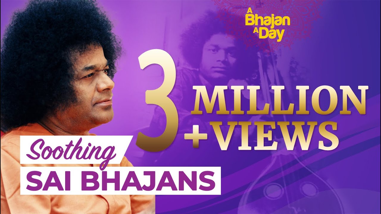 Soothing Sai Bhajans Vol   1  Popular Sai Devotional Songs  Sri Sathya Sai Bhajans