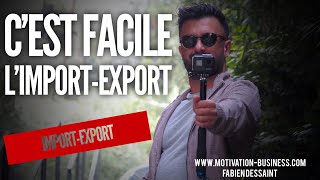 L'IMPORT-EXPORT AVEC LA CHINE C'EST FACILE  | Fabien Dessaint