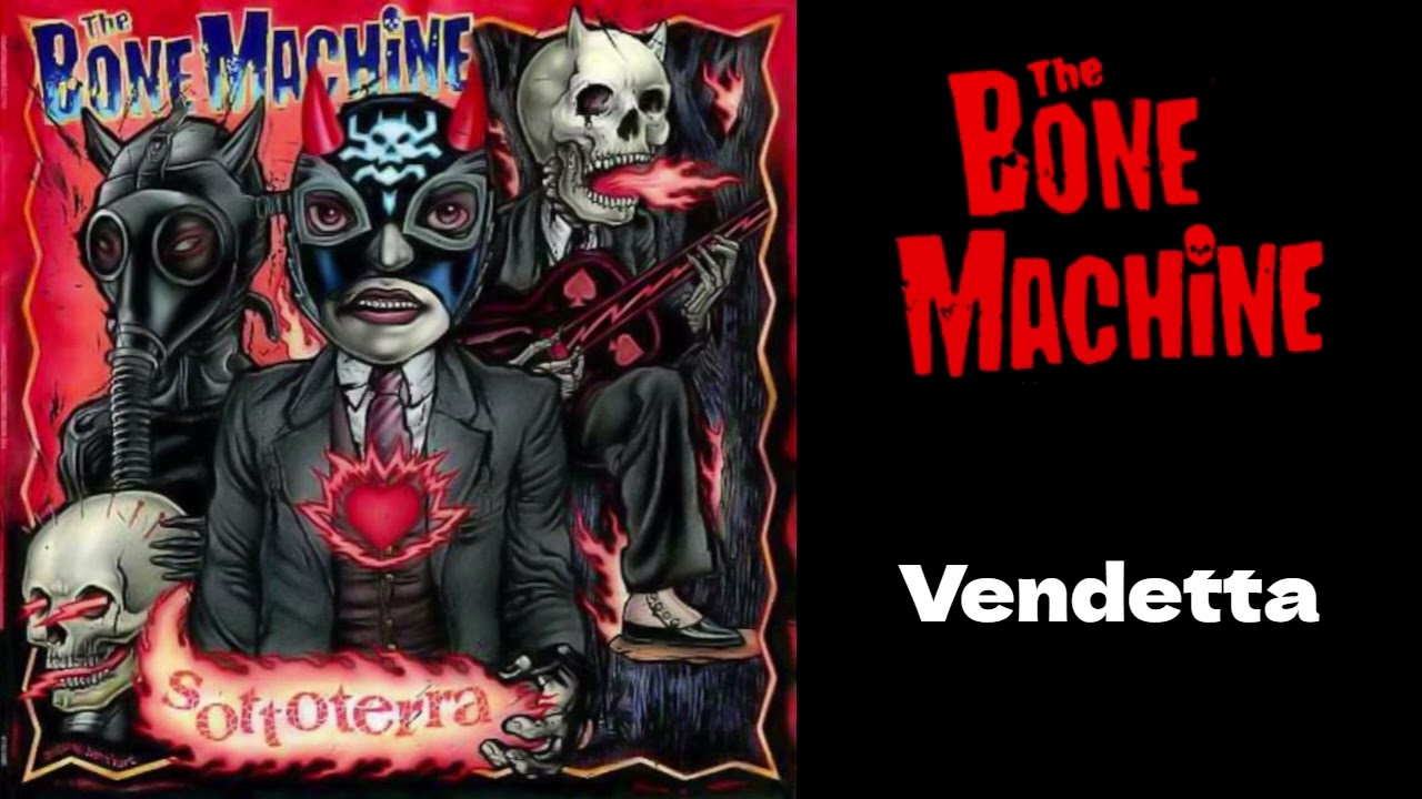 The Bone Machine - Vendetta