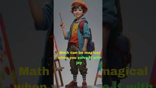 Math can be magical when you solve it with joy!
