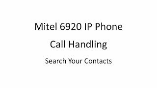 6920 Phone: Search Contacts: MiVoice Business