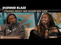 JHONNI BLAZE TALKING ABOUT HER LEAKED SEX TAPE -  KITCHEN TALK  EP34 OF KITCHEN TALK SNIPPET