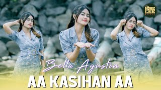 Bella Agustin - Aa Kasihan Aa (DJ Remix)