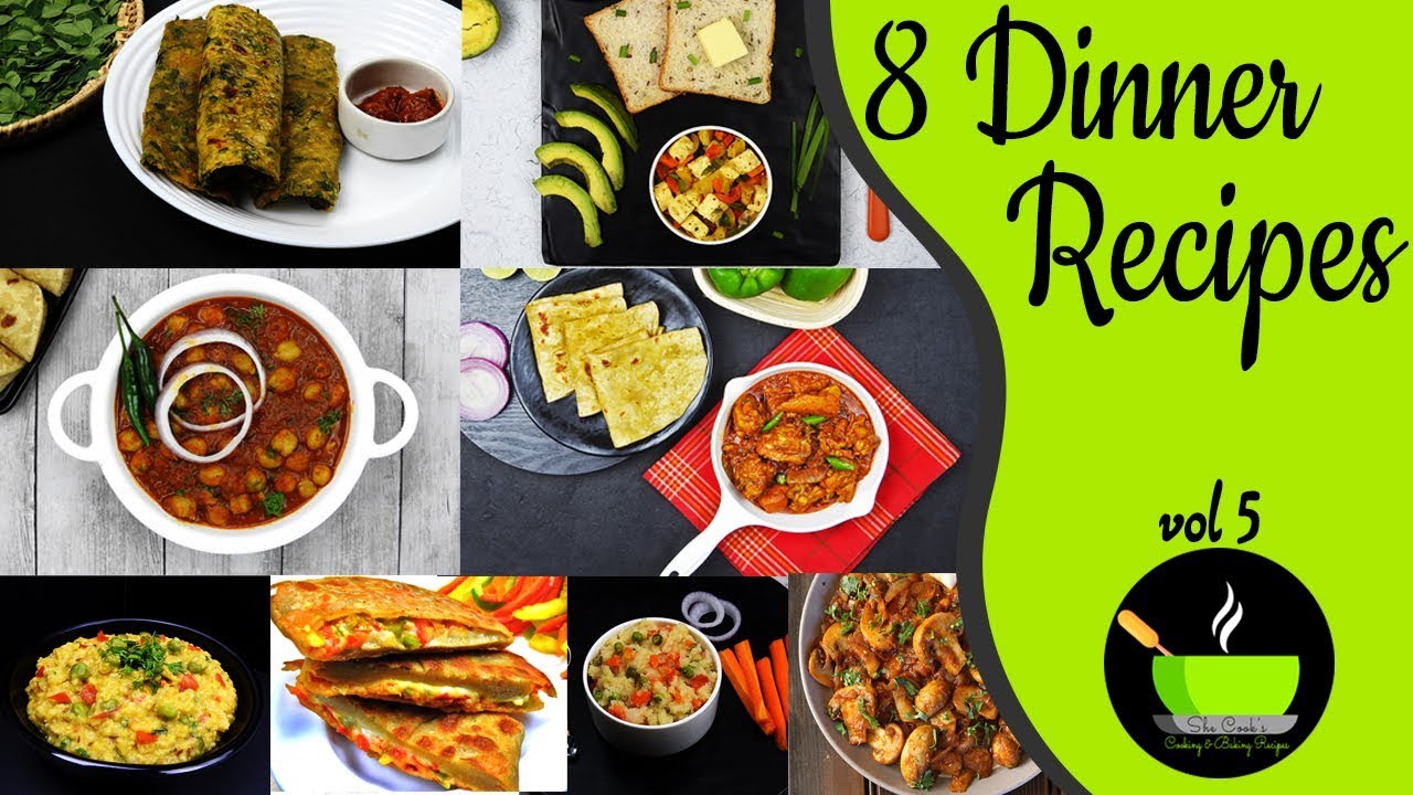8 Light Dinner Recipes | Quick And Easy Dinner Recipes | Indian Dinner
