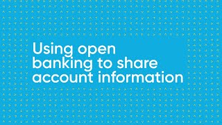 Using Open Banking to share Account Information | Payments NZ API Centre