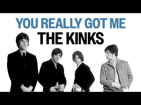 The Kinks "You Really Got Me"