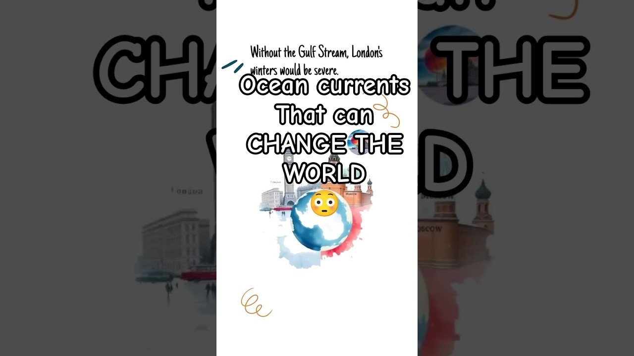 Ocean Currents That Can Change the World 