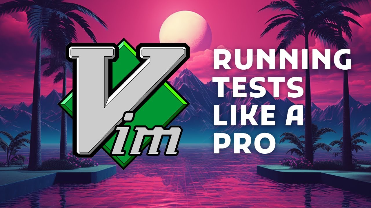 Running tests in Vim like a PRO - YouTube