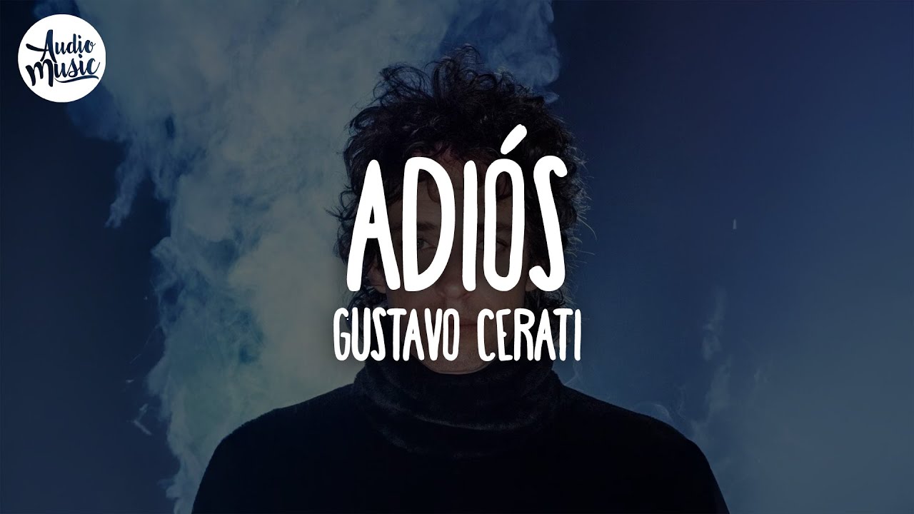 🎵 Gustavo Cerati - Adiós (Letra/Lyrics) - YouTube