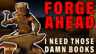 Forge Ahead... At Last! 📚 | 7 Days to Die