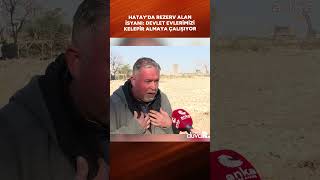 Devlet Evlerimizi Elimizden Kelepir Almaya Çalışıyor Hatayda Rezerv Alan Isyanı Sürüyor