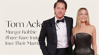 Margot Robbie and Tom Ackerley Share  Insight Into Their Marriage, Spend ‘24 Hours a Day’ Together