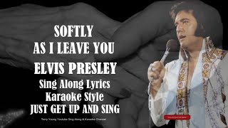 Elvis Presley Softly, As I Leave You (HD) Sing Along Lyrics