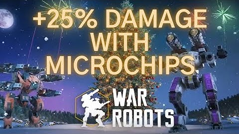 War Robots, +25% damage with microchips