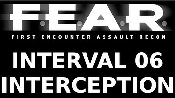 F.E.A.R. [Extreme] Interval 06: Interception