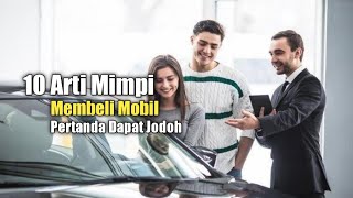 10 Meanings of Dreams About Buying a Car: Signs of Finding a Soulmate