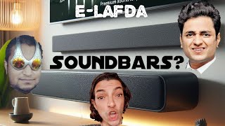 E-Lafda - Episode 4 - Sound Bars vs Your Ears - with @KennySebastian