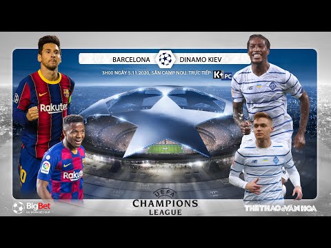 Video [NHẬN ĐỊNH BÓNG ĐÁ] Barcelona - Dinamo Kiev (3h00 ngày... - youtube