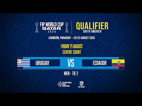 🇺🇾 URUGUAY VS ECUADOR 🇪🇨 - MEN - TIE 2 - FIP WORLD CUP 2026 QUALIFIERS – SOUTH AMERICA