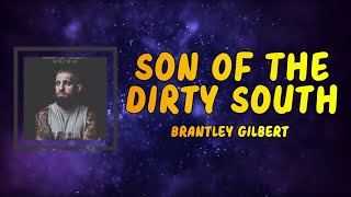 Lyrics: Brantley Gilbert - Son Of The Dirty South