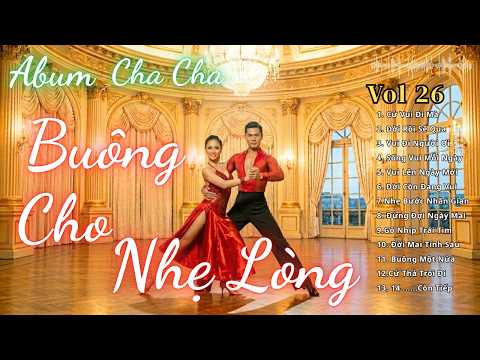 Buông Cho Nhẹ Lòng  – Album Rumba Cha Cha Cha | Nhạc Đời Sâu Sắc , Nghe Là Thấm Từng Câu