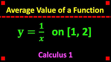 What is the Average Value of f(x) = 1/x on [1, 2] ❖ Calculus 1