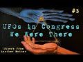 UFOs in Congress We Were There