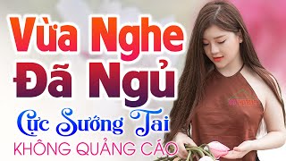 265 Bài Bolero Xưa Nhạc Vàng Gây Phê Mọi Trái Tim 100% KHÔNG QUẢNG CÁO - Em Phụ Tình Anh PHÊ NỨC NỞ