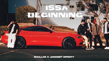ISSA BEGINNING - BHULLXR ( Official Video ) Janmeet Infinity || New Latest Punjabi Songs 2025