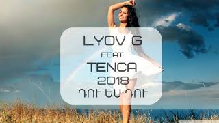 Lyov G feat. Tenca - Du es du