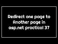 Redirect page in asp.net practical 37