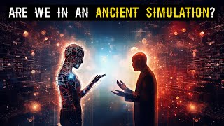 Are We in an Ancient Simulation? | Simulation Theory in Ancient Texts
