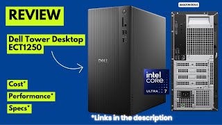 Dell Tower Desktop ECT1250 Review  Intel Core Ultra 7, 32GB DDR5, 1TB SSD | Best High-Performance PC