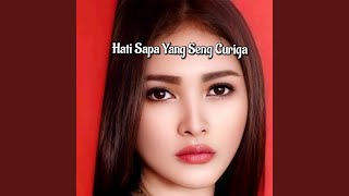 Hati Sapa Yang Seng Curiga