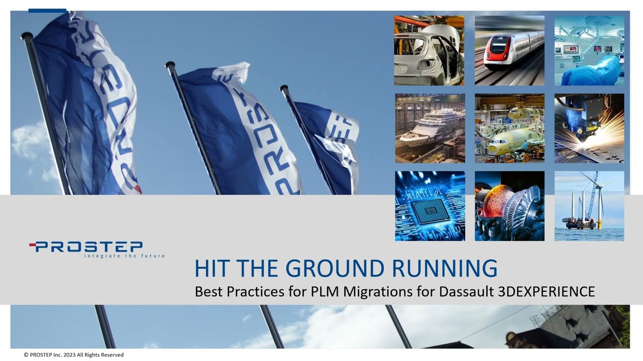 4 - Hit the Ground Running   Best Practices for PLM Migrations for Dassault 3DExperience