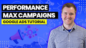 Google Ads Performance Max Campaigns - Launching, Strategy, and Optimization in 2022