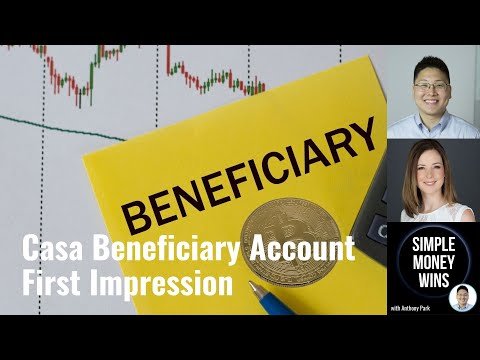 E227 First Impression Casa Beneficiary Account