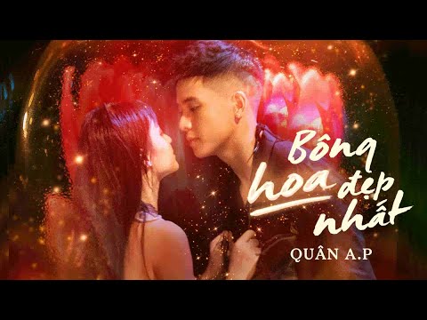 QUÂN A.P | BÔNG HOA ĐẸP NHẤT | OFFICIAL MUSIC VIDEO | Foci