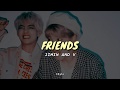 Friends - BTS (방탄소년단) (JIMIN, V) ; Sub Español