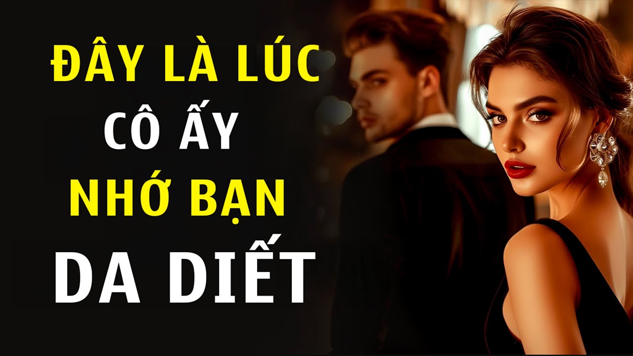 Đây Là Thời Điểm Cô Ấy Thật Sự Nhớ Bạn | Chủ Nghĩa Khắc Kỷ