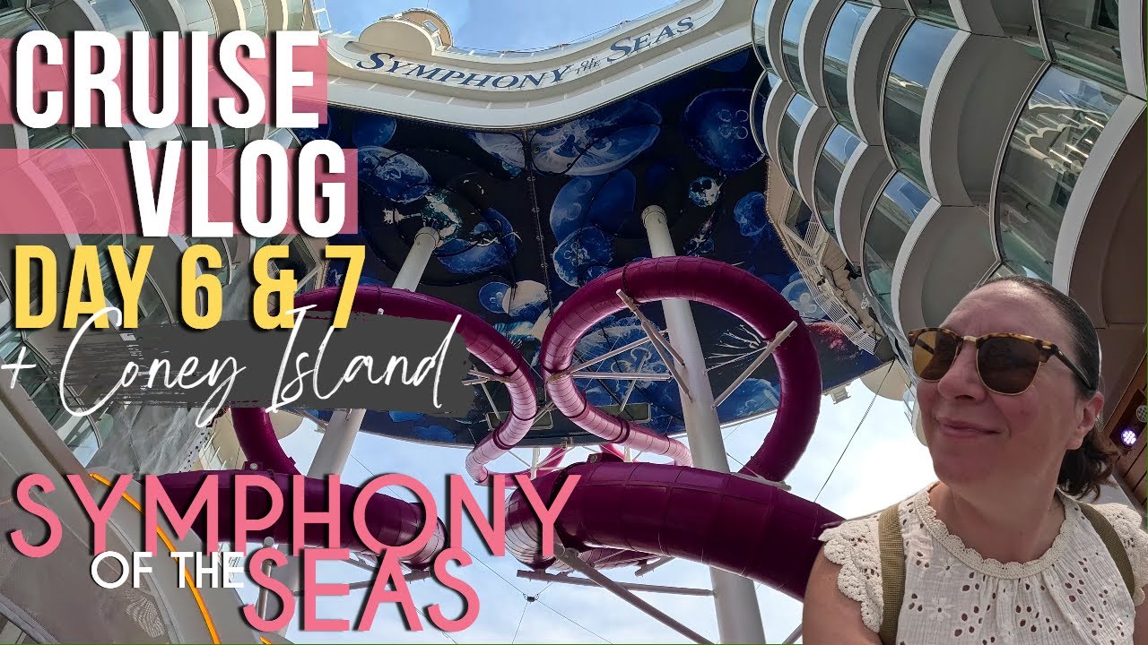CRUISE VLOG: Last days onboard and visiting Coney Island // Symphony of the Seas // Royal Caribbean