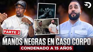 PARTE 2 ❌ MANOS NEGRAS CASO CORPO CONDENADO EN COTUI - EL DOTOL NASTRA